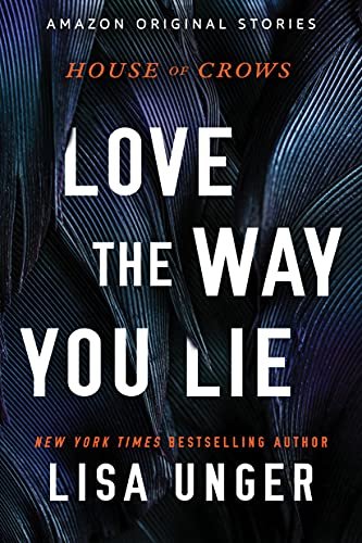 Love the Way You Lie (House of Crows Book 4)