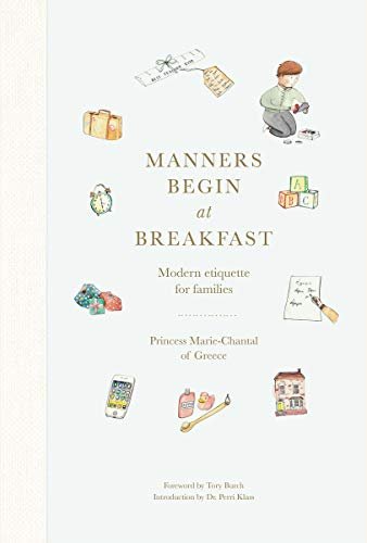 Manners Begin at Breakfast: Modern Etiquette for Families Manners Begin at Breakfast: Modern Etiquette for Families