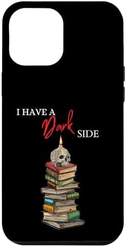 iPhone 15 Pro Max I have a dark side, book lover, Dark Romance, Reader, Skull Case